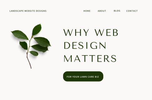 Why Web Design Matters for Your Lawn Care Biz