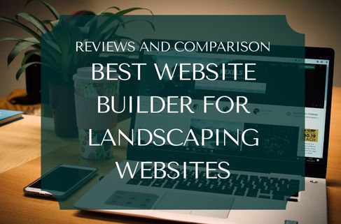 Best Website Builder for Landscaping Websites